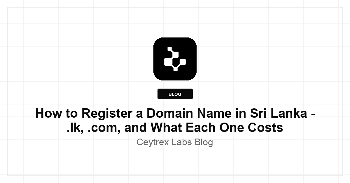 How to Register a Domain Name in Sri Lanka - .lk, .com, and What Each One Costs