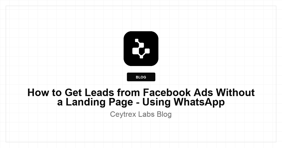 How to Get Leads from Facebook Ads Without a Landing Page - Using WhatsApp