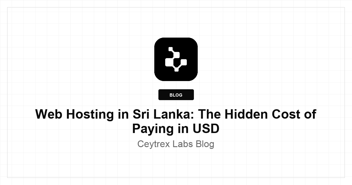 Web Hosting in Sri Lanka: The Hidden Cost of Paying in USD
